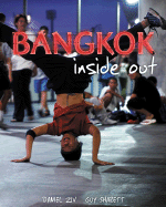 Bangkok Inside Out - Ziv, Daniel, and Sharett, Guy, and Kralj, Sasa