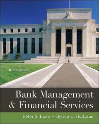 Bank Management & Financial Services - Rose, Peter, and Hudgins, Sylvia