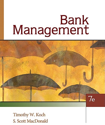 Bank Management - Koch, Timothy W, and MacDonald, S Scott