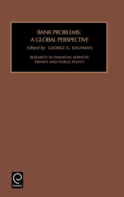 Bank Problems: A Global Perspective - Kaufman, George G (Editor)
