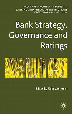 Bank Strategy, Governance and Ratings - Molyneux, P. (Editor)