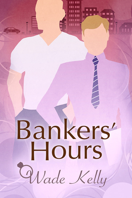 Bankers' Hours - Kelly, Wade