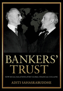 Bankers' Trust: How Social Relations Avert Global Financial Collapse