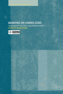 Banking on Knowledge: The Genesis of the Global Development Network