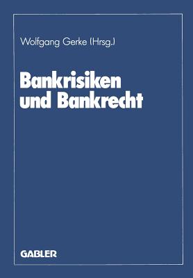 Bankrisiken Und Bankrecht - Gerke, Wolfgang (Editor)