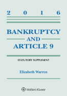 Bankruptcy and Article 9 2016 Statutory Supplement