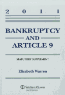 Bankruptcy & Article 9, 2011 Statutory Supplement