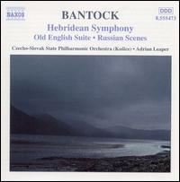 Bantock: Hebridean Symphony - Czecho-Slovak State Philharmonic Orchestra (Kosice); Adrian Leaper (conductor)