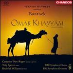 Bantock: Omar Khayy�m
