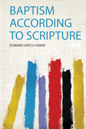 Baptism According to Scripture