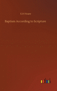 Baptism According to Scripture