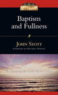 Baptism and Fullness: The Work of the Holy Spirit Today