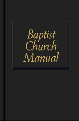 Baptist Church Manual - Pendleton, James M