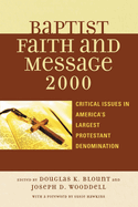 Baptist Faith and Message 2000: Critical Issues in America's Largest Protestant Denomination