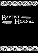 Baptist Hymnal Word Edition: Revised