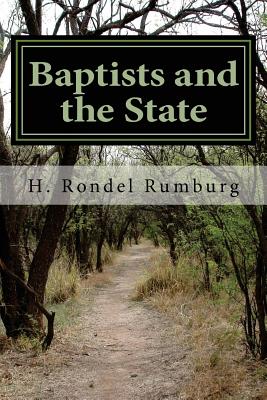 Baptists and the State - Rumburg, H Rondel