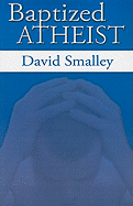 Baptized Atheist