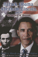Barack Obama, Abraham Lincoln, and the Structure of Reason