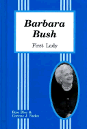 Barbara Bush, First Lady