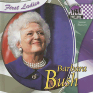 Barbara Bush - Mattern, Joanne