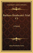 Barbara Heathcote's Trial V3