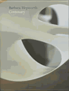 Barbara Hepworth: Centenary