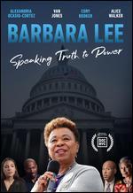 Barbara Lee: Speaking Truth to Power