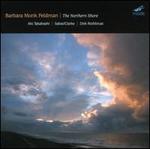 Barbara Monk Feldman: The Northern Shore