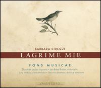 Barbara Strozzi: Lagrime Mie - Fons Music�; Jory Vinikour (clavicembalo); Lea Rahel Bader (cello); Yasunori Imamura (tiorba); Yasunori Imamura (conductor)