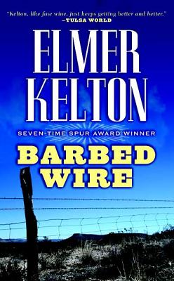 Barbed Wire - Kelton, Elmer