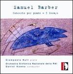 Barber: Concerto per piano; 3 Essays - Giampaolo Nuti (piano); RAI National Symphony Orchestra; Daniel Kawka (conductor)