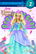 Barbie as the Island Princess - Ruby, Cliff, and Lesser, Elana, and Alberto, Daisy (Adapted by)