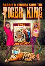 Barbie & Kendra Save the Tiger King