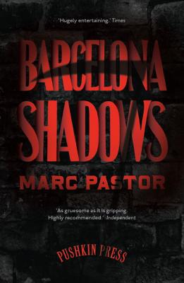 Barcelona Shadows - Pastor, Marc, and Lethem, Mara Faye (Translated by)