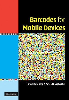 Barcodes for Mobile Devices - Kato, Hiroko, and Tan, Keng T, and Chai, Douglas