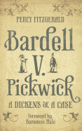 Bardell v Pickwick: A Dickens of a Case