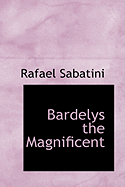 Bardelys the Magnificent