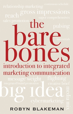 Bare Bones Introduction to Integrated Marketing Communication - Blakeman, Robyn