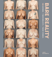 Bare Reality: 100 Women, Their Breasts, Their Stories