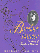Barefoot Dancer: The Story of Isadora Duncan