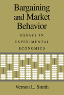 Bargaining and Market Behavior: Essays in Experimental Economics