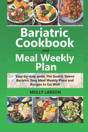 Bariatric Cookbook and Weekly Meal Plan