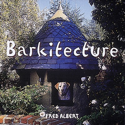 Barkitecture - Albert, Fred