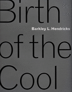 Barkley L. Hendricks: Birth of the Cool