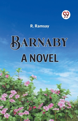 Barnaby a Novel - Ramsay, R