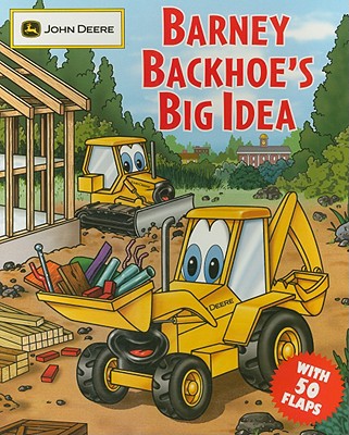 Barney Backhoe's Big Idea - Running Press (Editor)