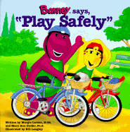 Barney Says, "Play Safely"