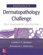 Barnhill's Dermatopathology Challenge: Self-Assessment & Review