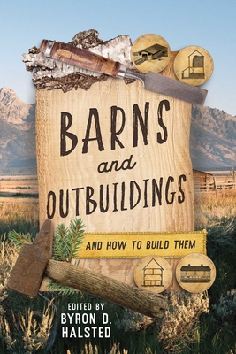 Barns and Outbuildings - Halsted, Byron D (Editor)