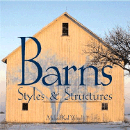 Barns: Styles & Structures